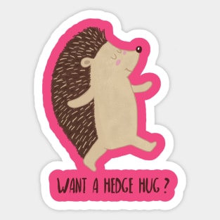 Want a Hedge Hug? Sticker